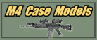 M4 Case Models